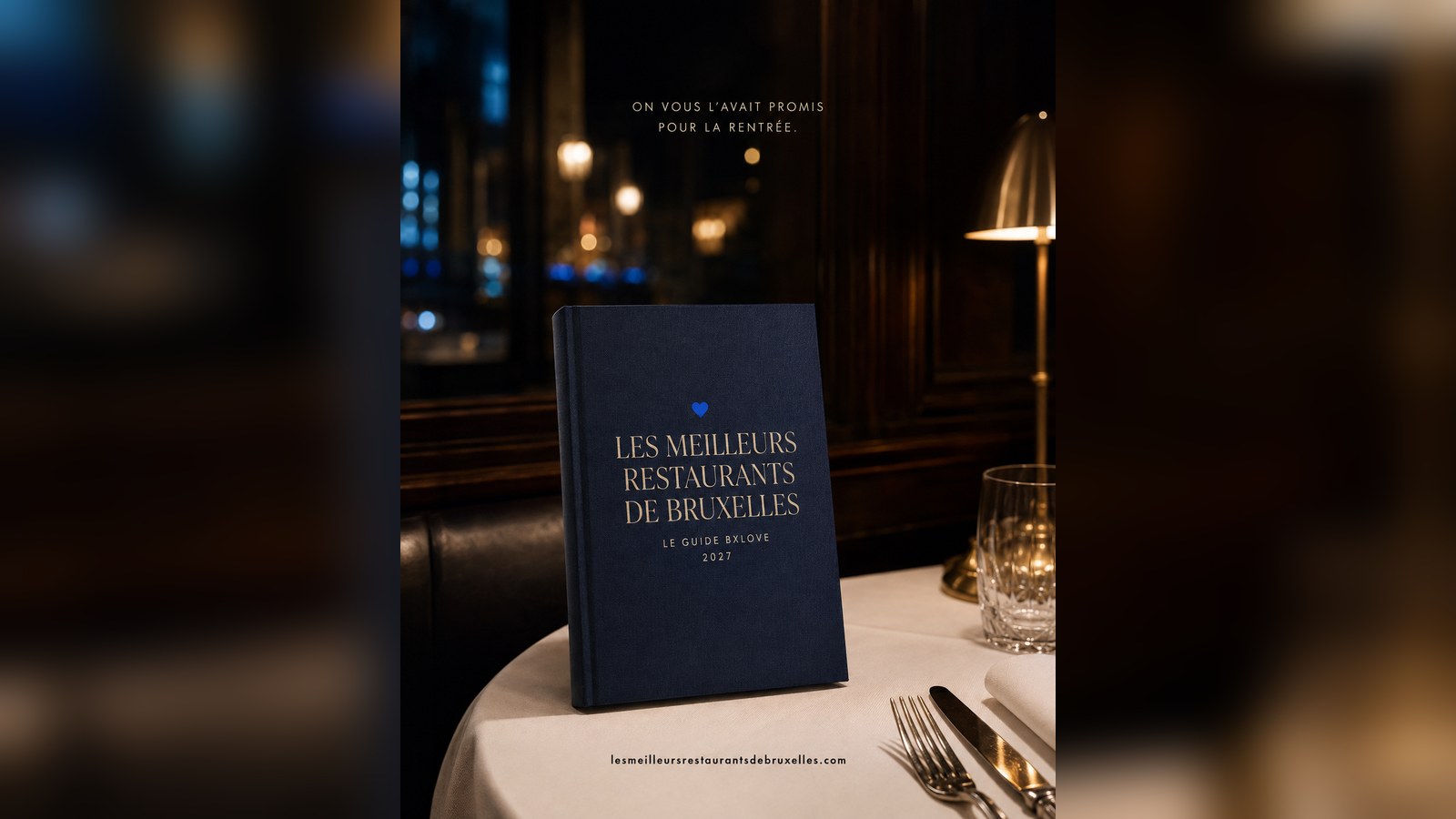 Visuel officiel du Guide BXLOVE 2027 — lancement prévu pour bientôt. Official cover of the 2027 BXLOVE Guide “The Best Restaurants in Brussels”